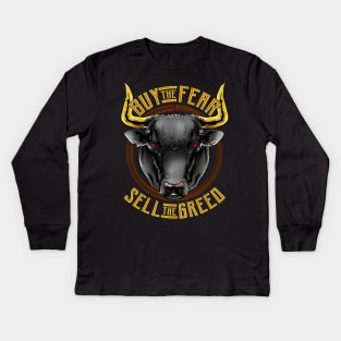 Buy The Fear Sell The Greed Bull Stock Market Kids Long Sleeve T-Shirt